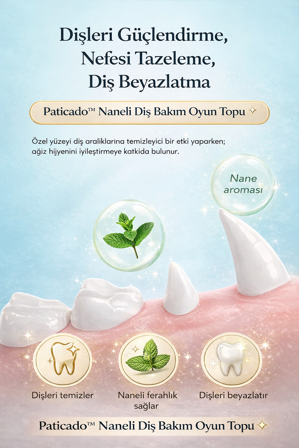 Paticado™ Naneli Diş Bakım Oyun Topu